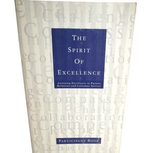 THE SPIRIT OF EXCELLENCE by SQI 1994 Healthcare Customer Service Strategies